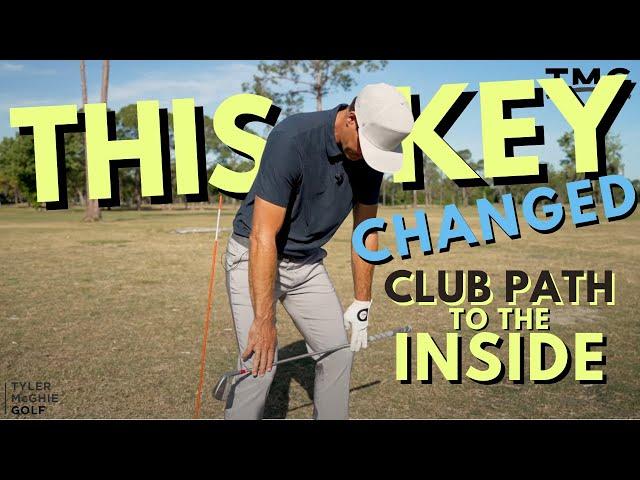 THIS KEY CHANGED CLUB PATH TO THE INSIDE