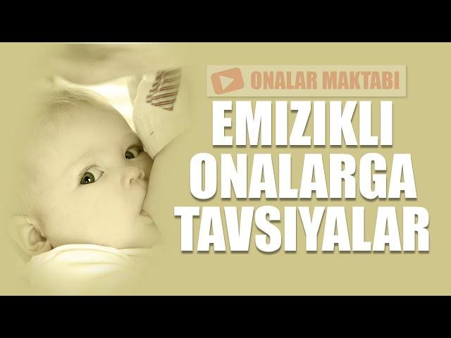 EMIZIKLI ONALARGA TAVSIYALAR  ||   Эмизикли Оналарга Тавсиялар   #OnalarMaktaBi  #2020