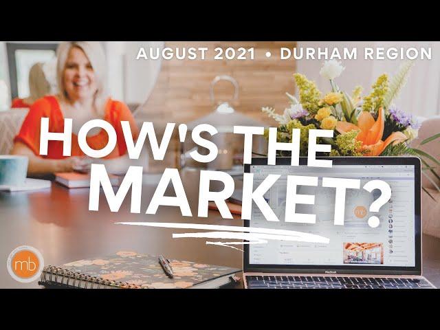 Real Estate Market Report for #DurhamRegion & #Clarington | August 2021