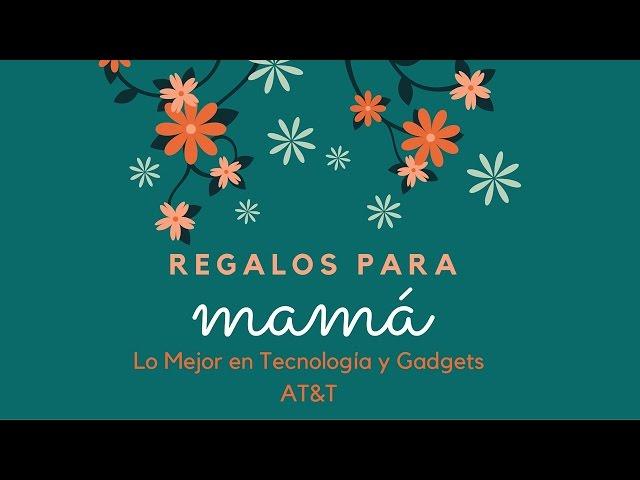 Lo mejor en tech y gadgets de ATT para Día de las Madres - Gaby Natale SuperLatina