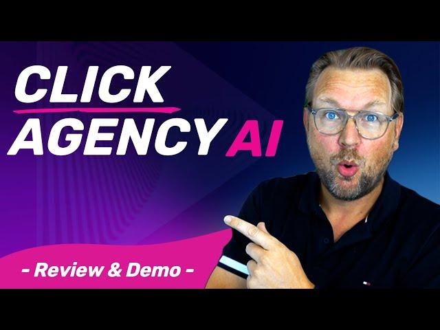 ClickAgency AI | In-Depth Review and Demo