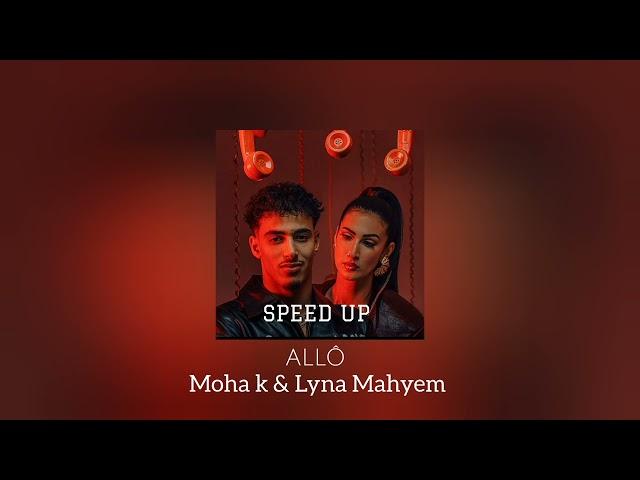 Moha k FT Lyna Mahyem - Allô Allô ( SPEED UP )
