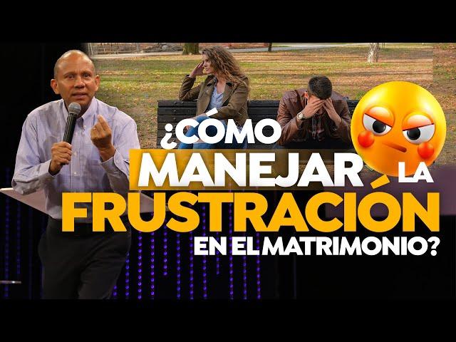 ¿Cómo manejar la frustración en el matrimonio? Sixto Porras habla de cómo mejorar la comunicación