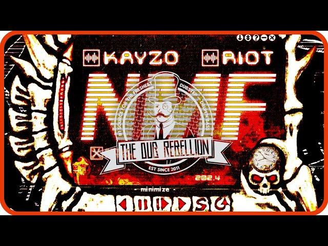 Kayzo & RIOT - NMF