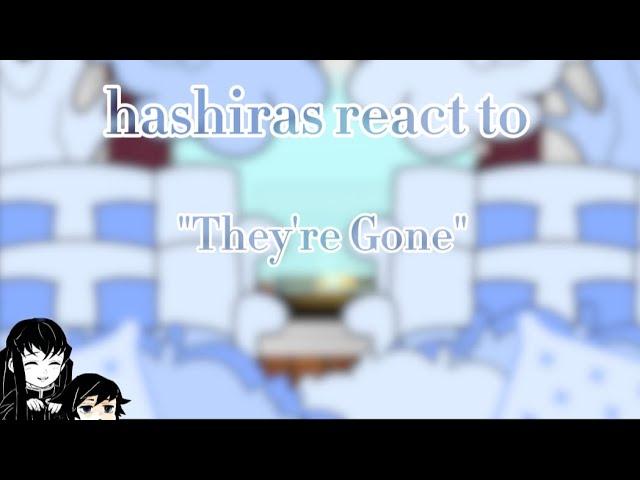 [] Hashiras react to "They're gone" [] giyuu angst||