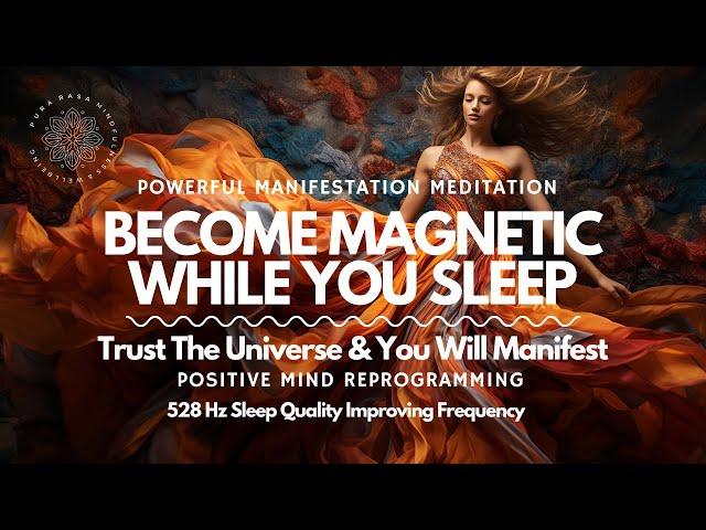 Become Abundantly Magnetic  Manifest Miracles 🪄  Powerful Sleep Guided Meditation 