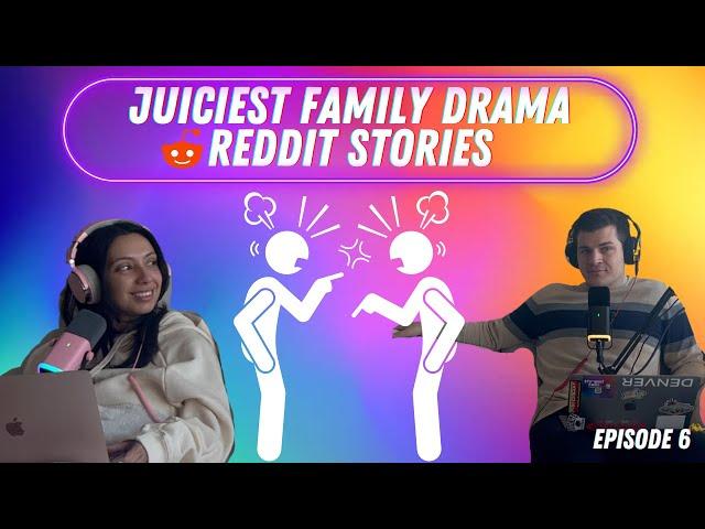 JUICIEST Family Drama Reddit Stories - ThreadTalk Podcast EP6