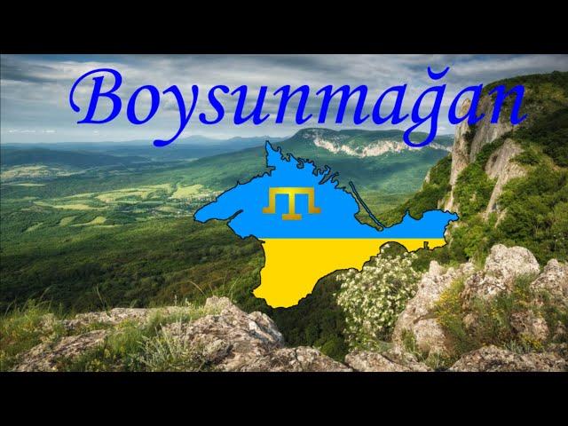 Boysunmağan - марш кримських татар | Boysunmağan - march of the Crimean Tatars