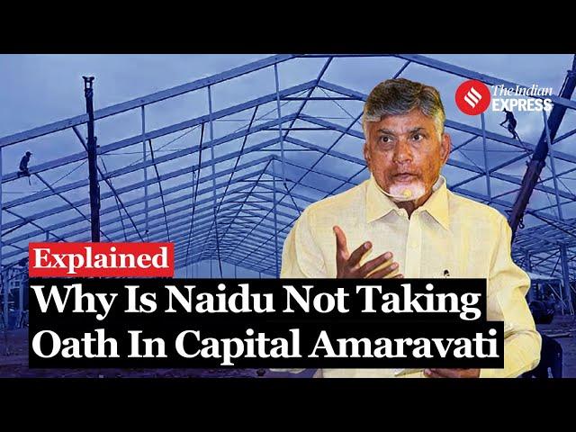 Explained: Chandrababu Naidu To Be Sworn In As CM At Kesarapalli Instead Of Capital Amaravati