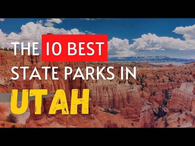 The 10 BEST State Parks In Utah