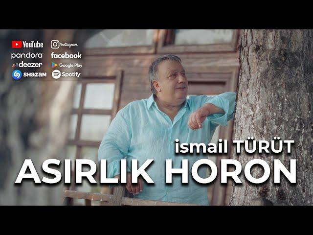 Asırlık Horon | İsmail TÜRÜT