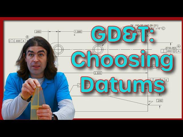 GD&T: Choosing Datums