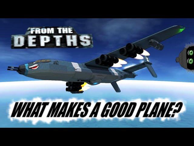 What Makes A Good Plane In From the Depths? ️
