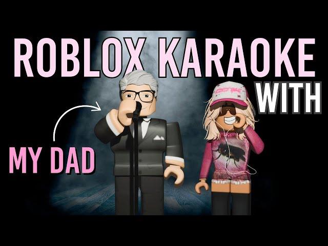 I played SING IT... with my DAD!! (Roblox Karaoke Battles)