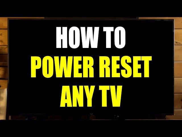 How to Perform Power Reset on Any TV (Black Screen? Won't Turn On? Try THIS!)