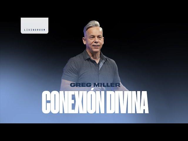 Conexión Divina  - Greg Miller