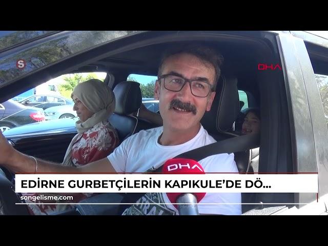 EDİRNE Gurbetçilerin Kapıkule'de dönüş yoğunluğu (VİDEO EKLENDİ)