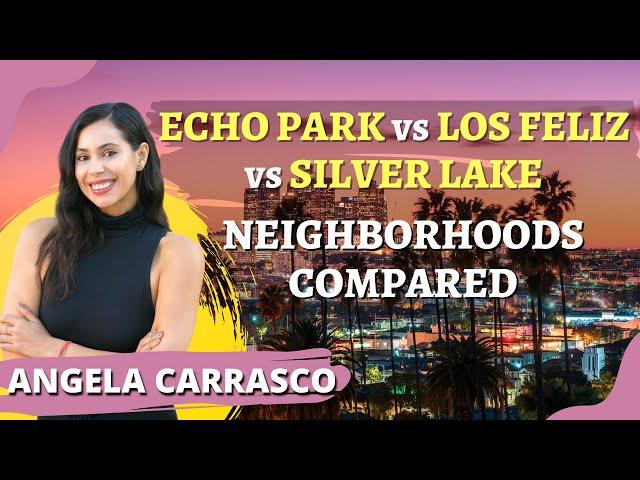 Echo Park vs Los Feliz vs Silver Lake Neighborhoods Compared | Should I Move There | #23