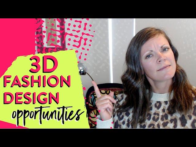 3d fashion design opportunities (and what software is the best…Clo3D, TukaTech or Browzwear?)