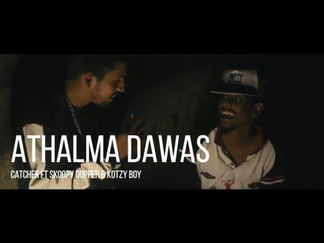 Catcher - Athalma Dawas (ආතල්ම දවස්) Ft.  Skoopy Dopper & Kotzi Boy