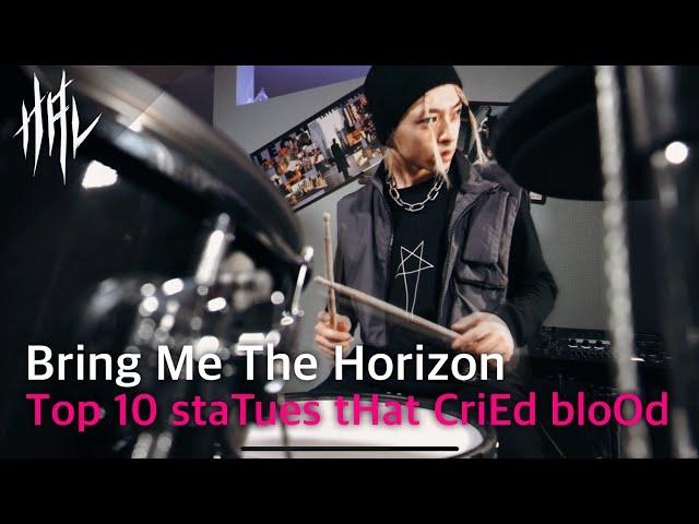 Bring Me The Horizon - Top 10 staTues tHat CriEd bloOd / HAL Drum Cover