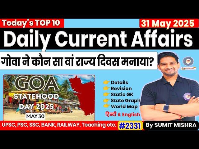 31 May Current Affairs 2025 Daily Current Affairs 2025 Today Current Affairs,Sumit Sir MJT Education
