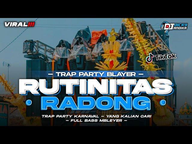 DJ RUTINITAS RADONG BASS BLAYER‼️TRAP PARTY BATLLE || DICKY ANDIKA