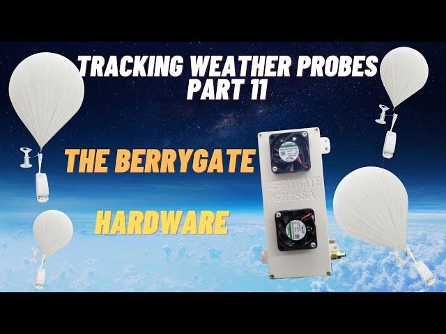 Wettersonden aufspüren Teil 11   Das Berrygate Hardware