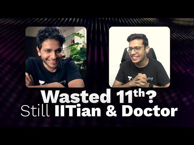 Wasted 11th? Still IITian & Doctor | Podcast 1 | Vikrant Kirar & Dr. Anand Mani