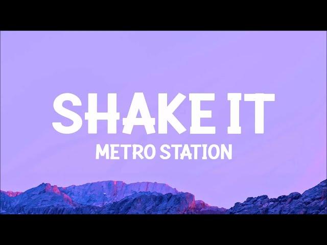 Metro Station - Shake It (Lyrics)