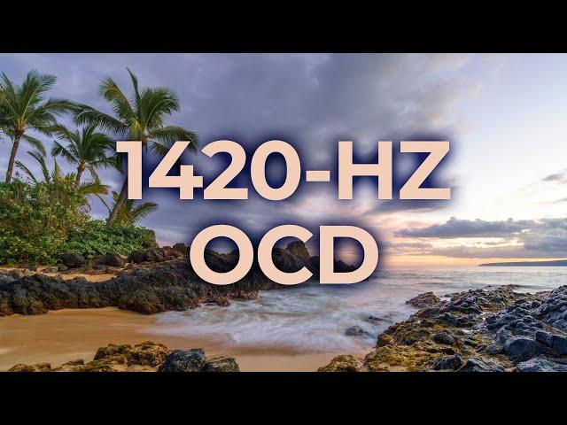 1420-Hz Music Therapy for Obsessive Compulsive Disorder OCD | 40-Hz Binaural Beat | Healing, Calming