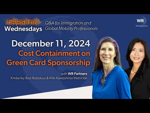 Cost Containment on Green Card Sponsorship | Rapid-Fire Wednesdays | 12.11 (036)