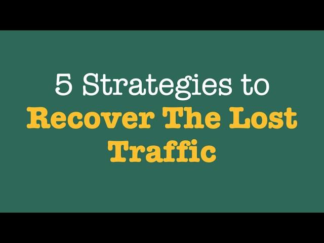 5 Strategies to Revive The Lost Organic Website Traffic