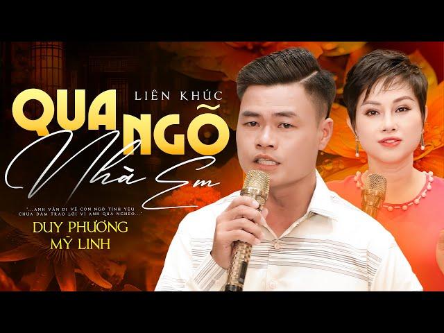 LK Qua Ngõ Nhà Em - Duy Phương & Mỹ Linh | Cặp Đôi Giọng Ca Để Đời SONG CA HAY QUÁ