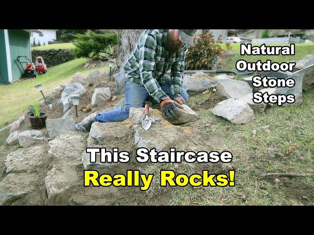 Backyard Makeovers - Building Natural Stone Stairs - They Really Rock!