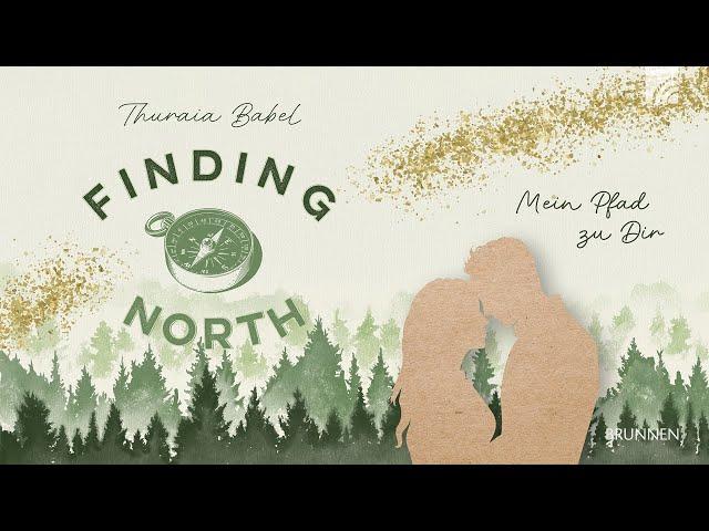 Finding North – Mein Pfad zu Dir - Thuraia Babel