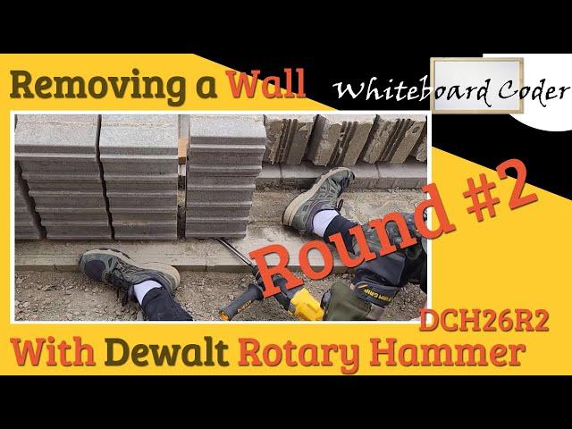 Removing a wall with Dewalt Rotary Hammer DCH263R2 ROUND #2