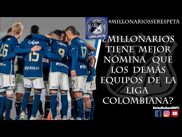 ¿MILLONARIOS TIENE LA MEJOR NÓMINA DEL PAÍS? COMPARAMOS CON LOS OTROS EQUIPOS DEL FPC 15/07/2024