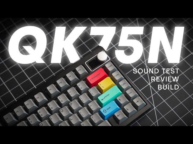 The QK75N hides something special - REVIEW
