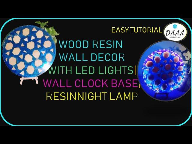 DIY WOOD RESIN WALL DECORATIVE|NIGHT LAMP,STEP BY STEP TUTORIAL