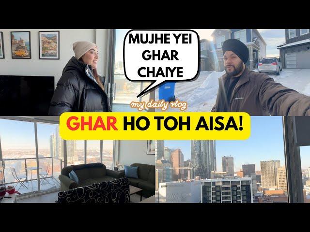 GHAR HO TOH AISA | NEXT GHAR AISA HE C HAIYE | LIFE IN CANADA