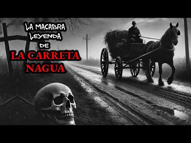 LA CARRETA NAGUA, ¡UNA ATERRADORA LEYENDA! | Leyendas de Terror de Nicaragua | Relato #235