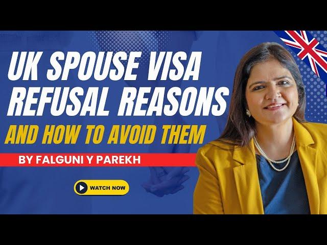 UK Spouse Visa Refusal Reasons and How to Avoid them