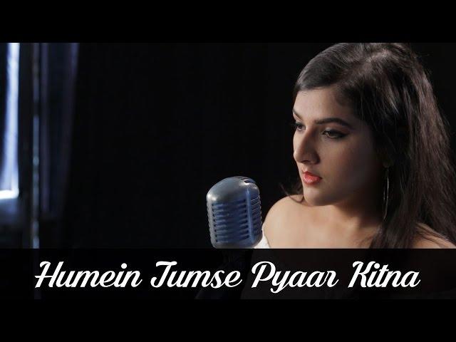 Humein Tumse Pyaar Kitna | Bhavya Pandit  Ft. Clinton Charles D'Cunha | Cover | Parveen Sultana