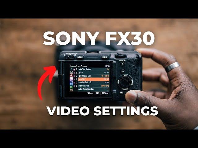 Sony FX30 Video Settings - Cinematic Footage, Every Time!