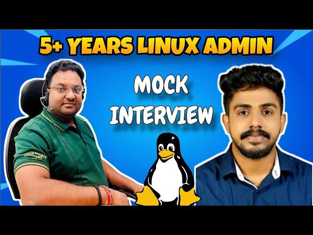 5+ Years Linux Administrator Mock Interview Asked on Realtime Scenario based Interview Questions  