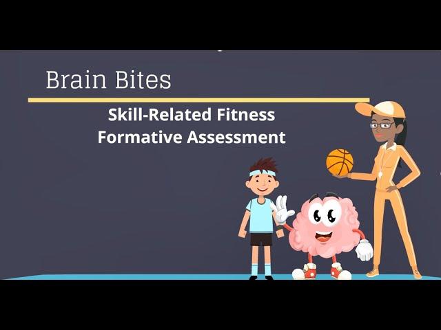 Brain Bites - Skill-Related Fitness Assessment
