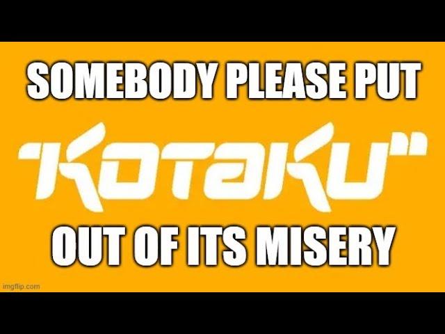 Put Kotaku Out of It's Misery