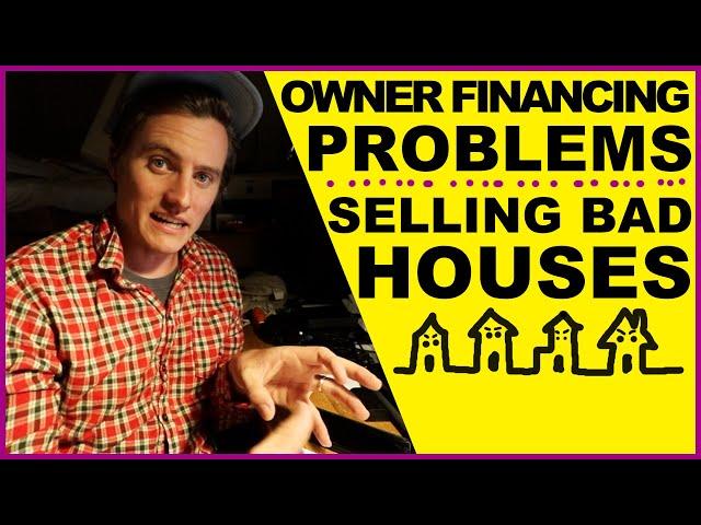 OWNER FINANCING PROBLEMS & SELLING A BAD HOUSE // Ep. 17