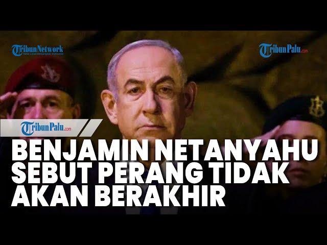 Netanyahu Sebut Perang Tidak akan Berakhir, Tank-tank Israel Bergerak ke Mawasi
